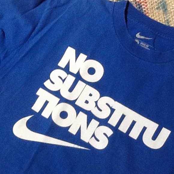 Nike No Substitutions T - 
